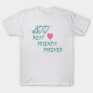 Best friends forever T-Shirt